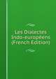 Les Dialectes Indo-europeens (French Edition), 
