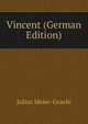 Vincent (German Edition), Julius Meier-Graefe 
