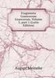 Fragmenta Comicorum Graecorum, Volume 5, part 1 (Latin Edition), August Meineke 