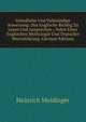 Grundliche Und Vollstandige Anweisung: Das Englische Richtig Zu Lesen Und Ausprechen ; Nebst Einer Englischen Mythologie Und Teutscher Worterklarung (German Edition), Heinrich Meidinger 
