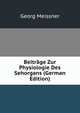 Beitrage Zur Physiologie Des Sehorgans (German Edition), Georg Meissner 
