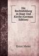 Die Rechtsbildung in Staat Und Kirche (German Edition), Ernst Meier 