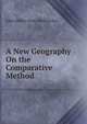 A New Geography On the Comparative Method, John Miller Dow Meiklejohn 