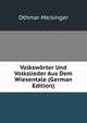 Volksworter Und Volkslieder Aus Dem Wiesentale (German Edition), Othmar Meisinger 