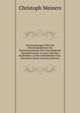 Untersuchungen Uber Die Verschiedenheiten Der Menschennaturen (Die Verschiedenen Menschenarten) in Asien Und Den Sudlandern, in Den Ostindischen Und . Bewohner Dieser (German Edition), Christoph Meiners 