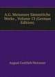 A.G. Meissners Sammtliche Werke., Volume 13 (German Edition), August Gottlieb Meissner 