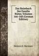 Das Reisebuch Der Familie Rieter, Volumes 166-168 (German Edition), Heinrich Meisner 