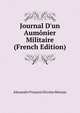 Journal D'un Aum?nier Militaire (French Edition), Alexandre Francois Nicolas Meissas 