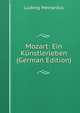 Mozart: Ein Kunstlerleben (German Edition), Ludwig Meinardus 