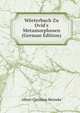 W?rterbuch Zu Ovid's Metamorphosen (German Edition), Albert Christian Meineke 