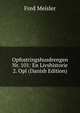Opfostringshusdrengen Nr. 101: En Livshistorie 2. Opl (Danish Edition), Fred Meisler 