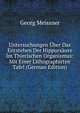 Untersuchungen Uber Das Entstehen Der Hippursaure Im Thierischen Organismus: Mit Einer Lithographirten Tafel (German Edition), Georg Meissner 