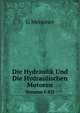 Die Hydraulik Und Die Hydraulischen Motoren. Volume I-XII, G Meissner 