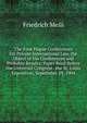 The Four Hague Conferences On Private International Law, the Object of the Conferences and Probable Results: Paper Read Before the Universal Congress . the St. Louis Exposition, September 29, 1904, Friedrich Meili 