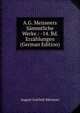 A.G. Meissners Sammtliche Werke.: -14. Bd. Erzahlungen (German Edition), August Gottlieb Meissner 