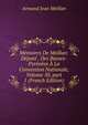 M?moires De Meillan: D?put? . Des Basses-Pyr?n?es ? La Convention Nationale, Volume 50, part 1 (French Edition), Armand Jean Meillan 