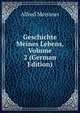 Geschichte Meines Lebens, Volume 2 (German Edition), Alfred Meissner 