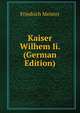 Kaiser Wilhem Ii. (German Edition), Friedrich Meister 