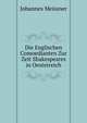 Die Englischen Comoedianten Zur Zeit Shakespeares in Oesterreich, Johannes Meissner 