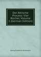 Der Attische Process: Vier Bucher, Volume 1 (German Edition), Georg Friedrich Sch?mann 