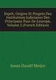 Esprit, Origine Et Progr?s Des Institutions Judiciaires Des Principaux Pays De L'europe, Volume 2 (French Edition), Jonas Daniel Meijer 