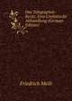 Das Telegraphen-Recht: Eine Civilistische Abhandlung (German Edition), Friedrich Meili 