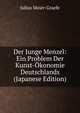 Der Junge Menzel: Ein Problem Der Kunst-Okonomie Deutschlands (Japanese Edition), Julius Meier-Graefe 