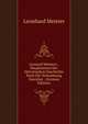 Leonard Meisters . Hauptszenen Der Helvetischen Geschichte Nach Der Zeitordnung Gereyhet . (German Edition), Leonhard Meister 