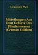 Mitteilungen Aus Dem Gebiete Des Blindenwesens (German Edition), Alexander Mell 