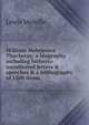 William Makepeace Thackeray; a biography including hitherto uncollected letters & speeches & a bibliography of 1300 items, Melville Lewis 