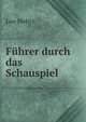 Fuhrer durch das Schauspiel, Leo Melitz 