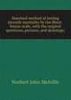 Standard method of testing juvenile mentality by the Binet-Simon scale, with the original questions, pictures, and drawings;, Norbert John Melville 