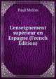 L'enseignement sup?rieur en Espagne (French Edition), Paul Melon 
