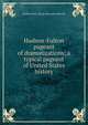 Hudson-Fulton pageant of dramatizations; a typical pageant of United States history, Norbert John. [from old catalo Melville 