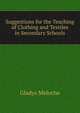 Suggestions for the Teaching of Clothing and Textiles in Secondary Schools, Gladys Meloche 
