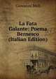 La Fata Galante: Poema Bernesco (Italian Edition), Giovanni Meli 