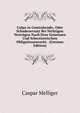 Culpa in Contrahendo, Oder Schadenersatz Bei Nichtigen Vertragen Nach Dem Gemeinen Und Schweizerischen Obligationenrecht . (German Edition), Caspar Melliger 