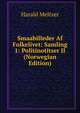 Smaabilleder Af Folkelivet: Samling 1: Politinotitser II (Norwegian Edition), Harald Meltzer 