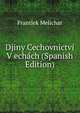 Djiny Cechovnictvi V echach (Spanish Edition), Frantiek Melichar 
