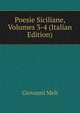 Poesie Siciliane, Volumes 3-4 (Italian Edition), Giovanni Meli 