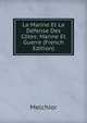 La Marine Et La Defense Des Cotes: Marine Et Guerre (French Edition), Melchior 