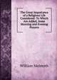 The Great Importance of a Religious Life Considered: To Which Are Added, Some Morning and Evening Prayers, William Melmoth 