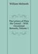 The Letters of Pliny the Consul: : With Occasional Remarks, Volume 1, William Melmoth 