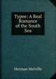Typee: A Real Romance of the South Sea, Melville Herman 