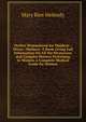 Perfect Womanhood for Maidens--Wives--Mothers: A Book Giving Full Information On All the Mysterious and Complex Matters Pertaining to Women. a Complete Medical Guide for Women, Mary Ries Melendy 