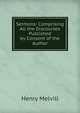 Sermons: Comprising All the Discourses Published by Consent of the Author, Henry Melvill 