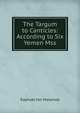 The Targum to Canticles: According to Six Yemen Mss, Raphael Hai Melamed 