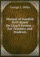 Manual of Swedish Drill Based On Ling'S System .: For Teachers and Students, George L. Melio 