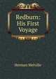 Redburn: His First Voyage, Melville Herman 
