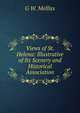 Views of St. Helena: Illustrative of Its Scenery and Historical Association, G W. Melliss 